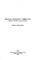 Cover of: Making straight circles: short story collection