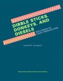 Cover of: Dibble Sticks, Donkeys, and Diesels: Machines in Crop Production