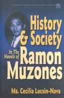 Cover of: History and Society in the Novels of Ramon Musones by Ma. Cecilia Locsin-Nava