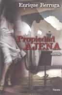 Cover of: Propiedad ajena: novela
