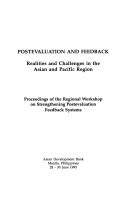 Cover of: Postevaluation and Feedback: Realities and Challenges in the Asian and Pacific Region (Proceedings of the ADB Regional Workshop on Strengthening Postevaluation Feedback Systems)