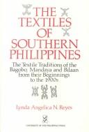 The textiles of Southern Philippines by Lynda Angelica N. Reyes