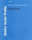 Cover of: Indonesia: Housing Finance for the Urban Poor