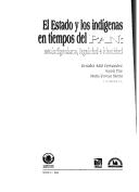 Cover of: El Estado y los indígenas en tiempos del PAN: neoindigenismo, legalidad e indentidad