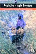 Cover of: Fragile lives in fragile ecosystems by International Rice Research Conference (1995 Los Baños, Philippines)