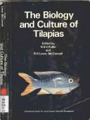 The biology and culture of tilapias by International Conference on the Biology and Culture of Tilapias (1980 Bellagio, Italy)