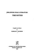 Cover of: Philippine Folk Literature: The Myths (Philippine Folk Literature Series, Vol 2)