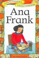 Ana Frank (Gente Famosa Vidas Famosas) by Harriet Castor