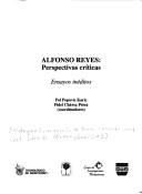 Cover of: Alfonso Reyes, Perspectivas Criticas: Ensayos Ineditos