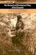 Cover of: Rice research and development policy: a first encounter : proceedings of the research-policy dialog during the International Rice Research Conference, 16-17 February 1995, Los Baños, Laguna, Philippines