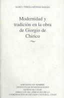 Cover of: Modernidad y tradición en la obra de Giorgio de Chirico by Maite Méndez Baiges