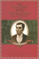 Cover of: The Tragedy of the Revolution by Adrian E. Cristobal