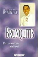 Cover of: Bronquitis (SALUD) by Abel Dr. Cruz