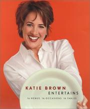 Cover of: Katie Brown Entertains: 16 Menus 16 Occasions 16 Tables