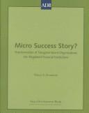 Cover of: Micro success story?: transformation of nongovernment organizations into regulated financial institutions
