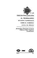 Cover of: De la descentralización al federalismo: estudios comparados sobre el gobierno local en México