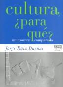 Cover of: Cultura, para qué?