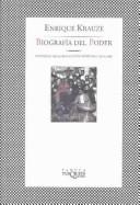 Cover of: Biografia del poder/A Biography of Power by Enrique Krauze