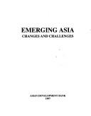 Cover of: Emerging Asia: Changes and Challenges
