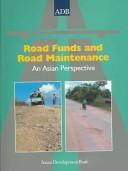 Cover of: Road Funds and Road Maintenance: An Asian Perspective