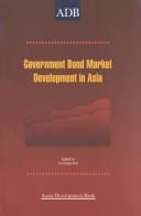 Cover of: Government Bond Market Development: A Post-Crisis Financial Agenda in Asia