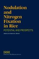 Cover of: Nodulation and nitrogen fixation in rice: potential and prospects