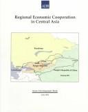 Cover of: Regional Economic Cooperation in Central Asia