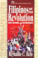 Cover of: Filipinos and their revolution: event, discourse, and historiography