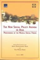 Cover of: New Social Policy Agenda in Asia: Proceedings of the Manila Social Forum