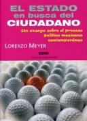 Cover of: El Estado En Busca Del Ciudadano / The State in Search of the Citizen (Con Una Cierta Mirada / With a True Look)