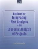Cover of: Handbook for Integrating Risk Analysis in the Economic Analysis of Projects