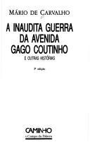 Cover of: Inaudita Guerra De Avenida Gago Coutinho