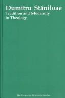 Cover of: Dumitru Stăniloae: tradition and modernity in theology