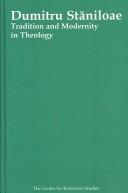 Cover of: Dumitru Staniloae: Tradition and Modernity in Theology