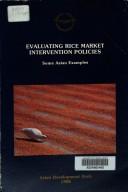 Cover of: Evaluating rice market intervention policies | 