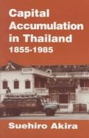 Cover of: Capital Accumulation in Thailand 1855-1985
