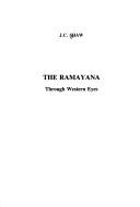 Cover of: The Ramayana through Western eyes by J. C Shaw