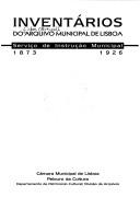Inventários do Arquivo Municipal de Lisboa by Lisbon (Portugal). Arquivo Municipal.