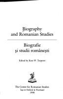 Cover of: Biography and Romanian studies =: Biografie și studii românești