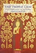 Cover of: The Triple Gem: An Introduction to Buddhism