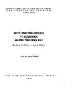 Cover of: Safevı̂ devletinin kuruluşu ve gelişmesinde Anadolu Türklerinin rolü: Şah İsmail ile halefleri ve Anadolu Türkleri