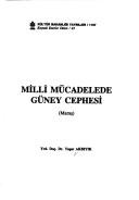 Milli Mucadelede guney cephesi by Yasar Akbiyik