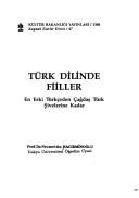 Cover of: Türk dilinde fiiller: en eski Türkçeden çağdaş Türk şivelerine kadar