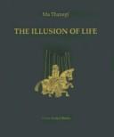 Cover of: Illusion of Life:Burmese Marionettes by Ma Thanegi