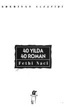 Cover of: 40 yılda 40 roman by Fethi Naci