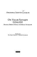 Cover of: On yıllık savaşın günlüğü: Balkan, Birinci Dünya ve İstiklal Savaşları