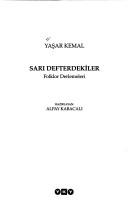 Cover of: Sarı defterdekiler by Yaşar Kemal