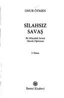 Cover of: Silahsız savaş: bir mücadele sanatı olarak diplomasi