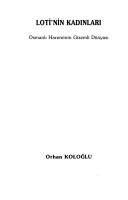 Cover of: Loti'nin kadinlari: Osmanli hareminin gizemli dunyasi (Yasanti dizisi)