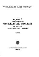 Cover of: Üçüncü Uluslararası Türk Kültürü Kongresi bildirileri: 25-29 Eylül 1993, Ankara